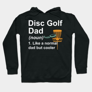 Disc Golf Dad Noun Like A Normal Dad But Cooler Hoodie